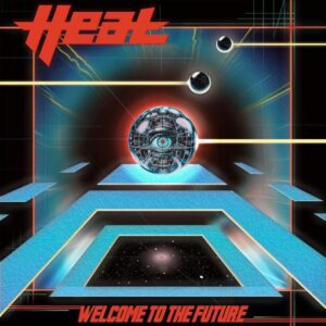 HEAT Welcome To The Future Album Artwork