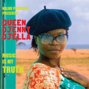 Halme Prospekt Queen Djenny Djella Music Is My Truth
