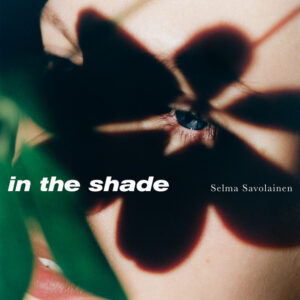 Selma Savolainen In The Shade